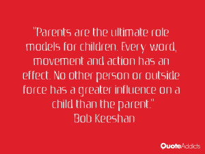 models for children. Every word, movement and action has an effect ...