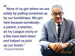 ... us got where we are solely by pulling ourselves up by our bootstraps