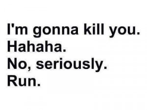 Only I can fight with my best friend, You say a word and you are dead ...