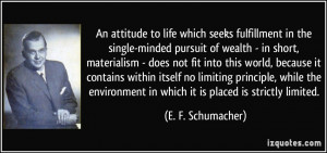 An attitude to life which seeks fulfillment in the single-minded ...