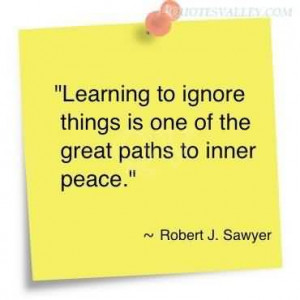 Learning To Ignore Things Is One Of The Great Paths
