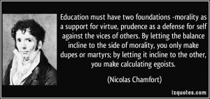 foundations -morality as a support for virtue, prudence as a defense ...