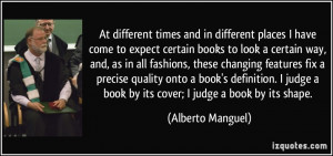 At different times and in different places I have come to expect ...