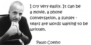 Famous quotes reflections aphorisms - Quotes About Tears - I cry very ...