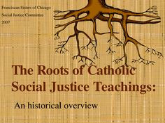 Justice Catholic | The Roots of Catholic Social Justice Teachings ...
