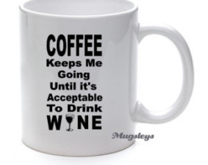 Funny Wine Coffee Mug Keeps...