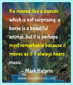 ... Inspirational Quotes - He moved like a dancer, which is not surprising