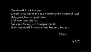 You should let me love youLet me be the one to give you everything you ...