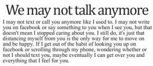 We may not talk anymore