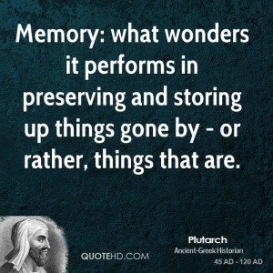 Memory: what wonders it performs in preserving and storing up things ...