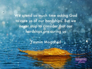 ... hardships. But we never stop to consider that our hardships are curing