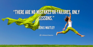 quote-Denis-Waitley-there-are-no-mistakes-or-failures-only-167801.png