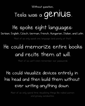 ... to learn more about tesla i highly recommend reading tesla man out