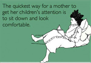 funniest Being A Mom quote,m funny Being A Mom quote