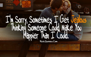 Jealous Quotes | Someone Could Make you Happier Jealous Quotes ...