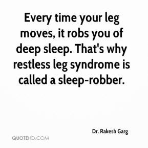 Dr. Rakesh Garg - Every time your leg moves, it robs you of deep sleep ...