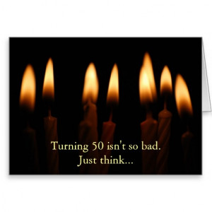 ... 50 turning 50 turning 50 sayings turning 50 turning 50 birthday jokes