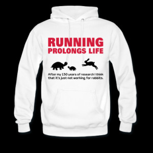 Running Prolongs Life funny animals qoutes sayings Hoodies ...