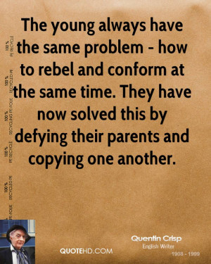 Quentin Crisp Quotes