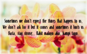 Sometimes We Don't Expect The Things That Happen To Us, Picture Quotes ...