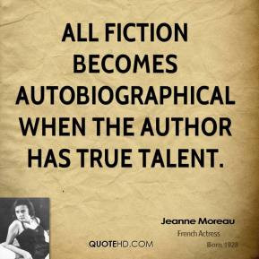 jeanne moreau jeanne moreau all fiction becomes autobiographical when