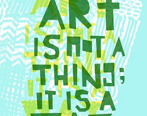 ... , it is a Way QUOTE A3 giclee print inspiration cyan Elbert Hubbard