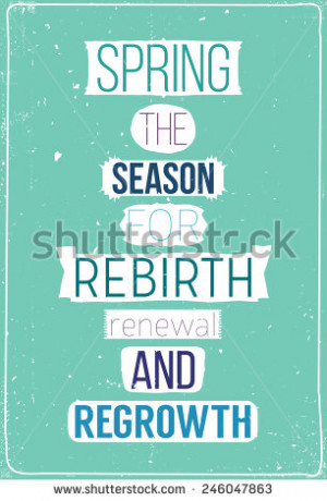 ... regrowth. Fresh spring motivational poster with quote - stock vector