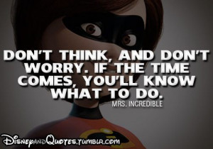 Awesome quote by Disney Incredibles