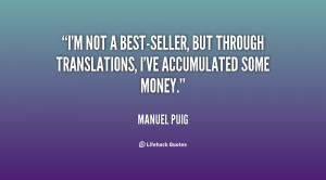 quote-Manuel-Puig-im-not-a-best-seller-but-through-translations-55132 ...