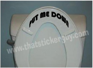 Bathroom Put ME Down FUNNY toilet seat Sticker