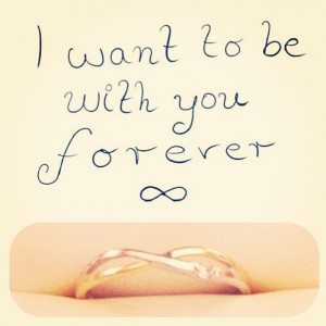 want to be with you forever