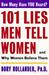 101 Lies Men Tell Women -- And Why Women Believe Them by Dory ...