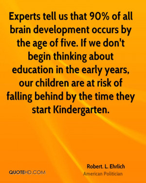 ... education in the early years, our children are at risk of falling