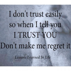 When I actually trust you please don't let me regret it. Its next to ...