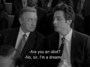RT @AllScrubsQuotes: 'Are you an idiot?''No sir I'm a dreamer'#Scrubs ...