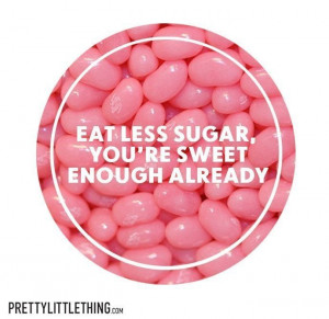 PrettyLittleThing #Sweet #Quote #Life #QOTD #LifeQuotes #Sugar ...