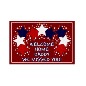 Welcome Home Daddy, We Missed You! Lawn Signs