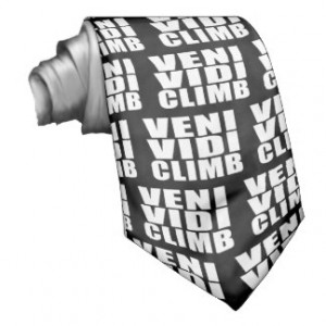 Funny Climbing Quotes Jokes : Veni Vidi Climb Neck Tie