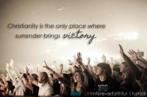 Surrender brings victory.