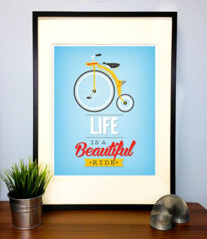 Beautiful ride Poster Print Quote Life is a by WeMakePosters, $14.99