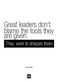... tools they are given. They work to sharpen them.