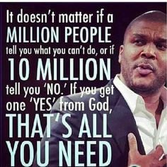 Tyler Perry Quote #Yes More
