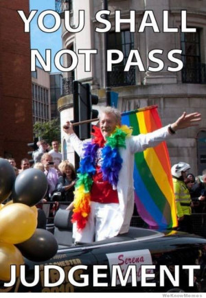 Gandalf the Gay – You shall not pass…