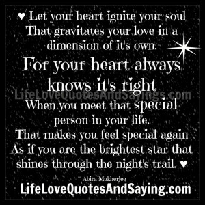 Let Your Heart Ignite Your Soul..