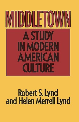 Start by marking “Middletown: A Study in Modern American Culture ...