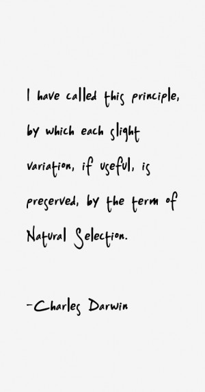 ... , if useful, is preserved, by the term of Natural Selection