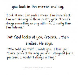 You’re perfect the way you areVisit SayingImages.com for more ...