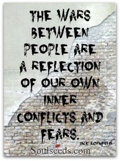 ... disagreeing - our own fear and anger becomes conflict with another