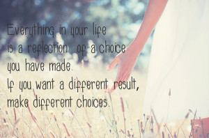... we get to choose one among the many and the one we choose defines