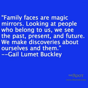 Black History Quotes: Gail Lumet Buckley on FamilyBlack History Quotes ...